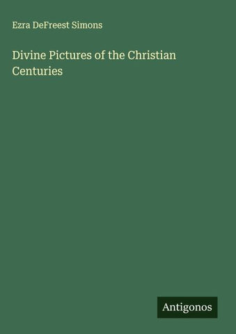 Divine Pictures of the Christian Centuries