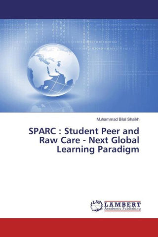 SPARC : Student Peer and Raw Care - Next Global Learning Paradigm