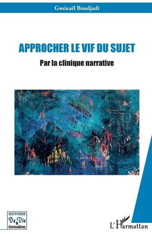Approcher le vif du sujet