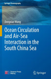 Ocean Circulation and Air-Sea Interaction in the South China Sea