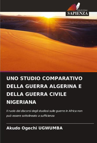 UNO STUDIO COMPARATIVO DELLA GUERRA ALGERINA E DELLA GUERRA CIVILE NIGERIANA