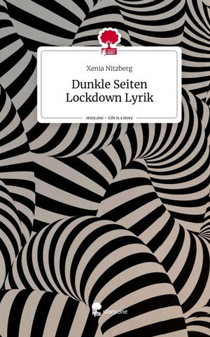 Dunkle Seiten Lockdown Lyrik. Life is a Story - story.one