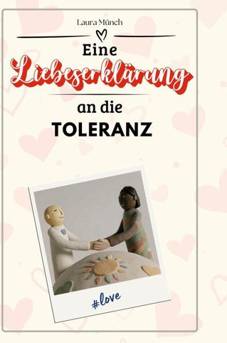 Eine Liebeserklärung an die Toleranz