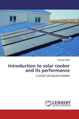 Introduction to solar cooker and its performance