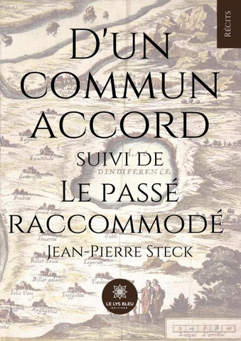 D'un commun accord suivi de Le passé raccommodé