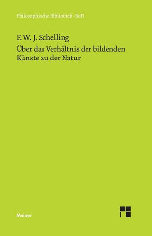 Über das Verhältnis der bildenden Künste zu der Natur