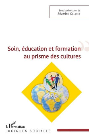Soin, éducation et formation au prisme des cultures