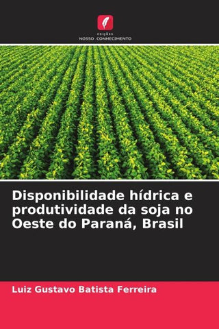 Disponibilidade hídrica e produtividade da soja no Oeste do Paraná, Brasil