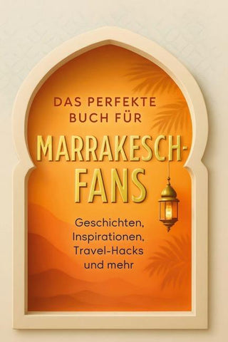 Das perfekte Buch für Marrakesch-Fans