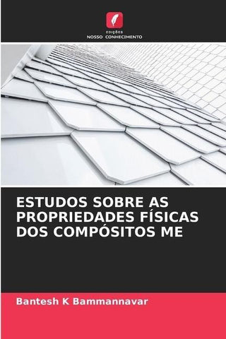 ESTUDOS SOBRE AS PROPRIEDADES FÍSICAS DOS COMPÓSITOS ME