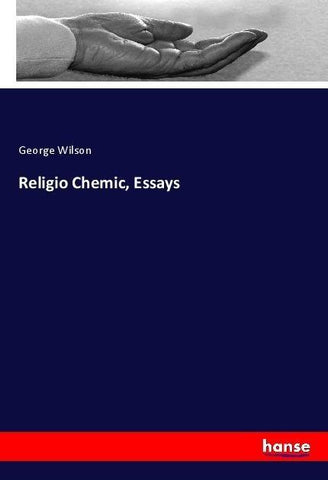 Religio Chemic, Essays