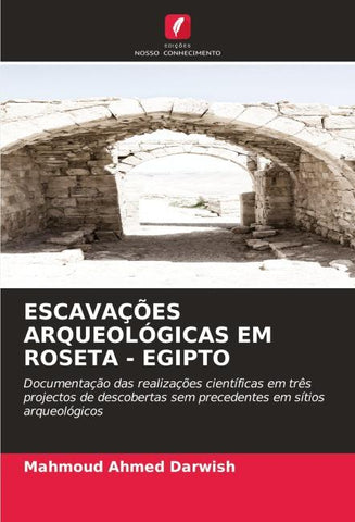 ESCAVAÇÕES ARQUEOLÓGICAS EM ROSETA - EGIPTO