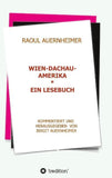 Raoul Auernheimer  Wien - Dachau - Amerika