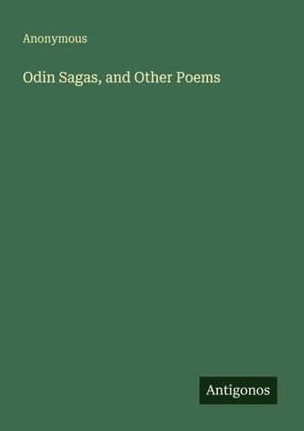 Odin Sagas, and Other Poems