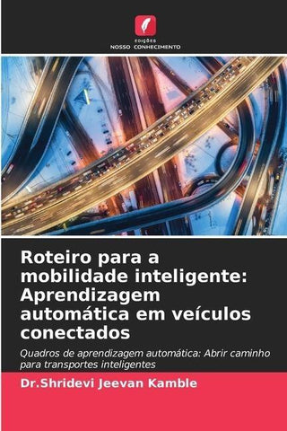 Roteiro para a mobilidade inteligente: Aprendizagem automática em veículos conectados