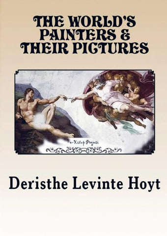 The World's Painters and Their Pictures