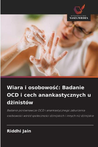 Wiara i osobowo¿¿: Badanie OCD i cech anankastycznych u d¿inistów