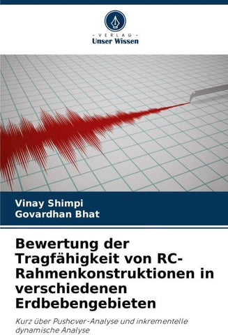 Bewertung der Tragfähigkeit von RC-Rahmenkonstruktionen in verschiedenen Erdbebengebieten