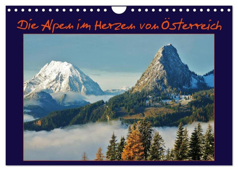 Die Alpen im Herzen von Österreich (Wandkalender 2026 DIN A4 quer), CALVENDO Monatskalender