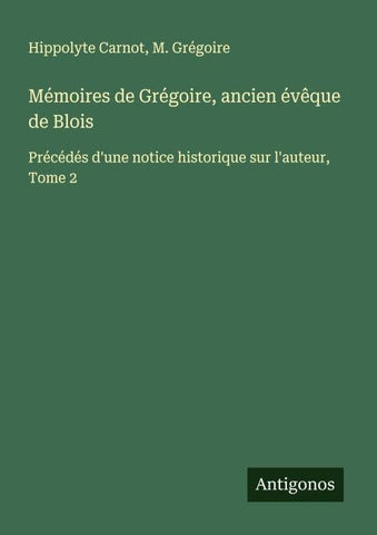 Mémoires de Grégoire, ancien évêque de Blois