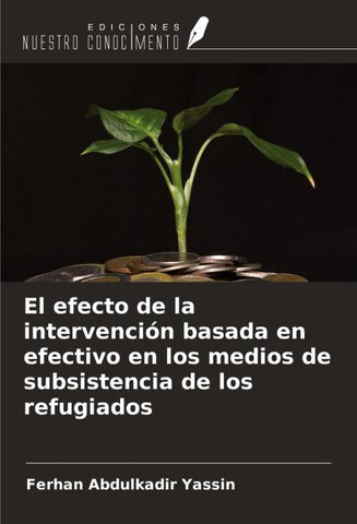 El efecto de la intervención basada en efectivo en los medios de subsistencia de los refugiados