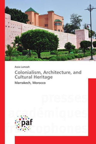 Colonialism, Architecture, and Cultural Heritage