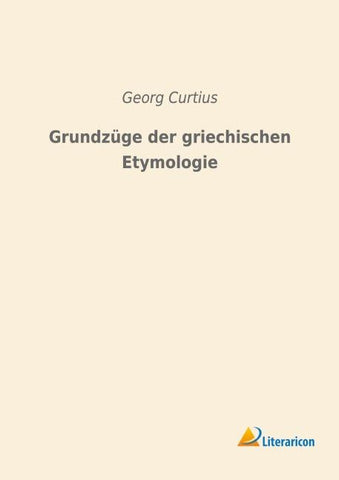 Grundzüge der griechischen Etymologie