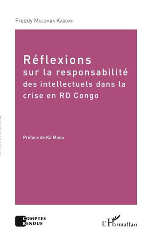Réflexions sur la responsabilité des intellectuels dans la crise de la RD Congo