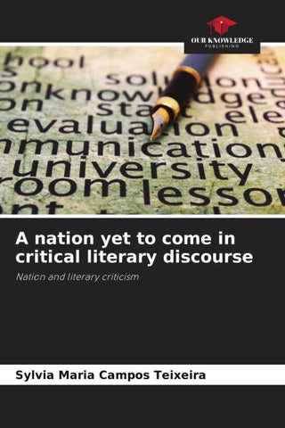 A nation yet to come in critical literary discourse