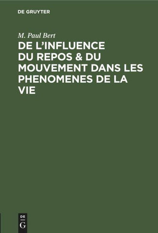 De l'influence du repos & du mouvement dans les phenomenes de la vie