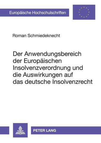 Der Anwendungsbereich der Europäischen Insolvenzverordnung und die Auswirkungen auf das deutsche Insolvenzrecht