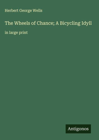 The Wheels of Chance; A Bicycling Idyll