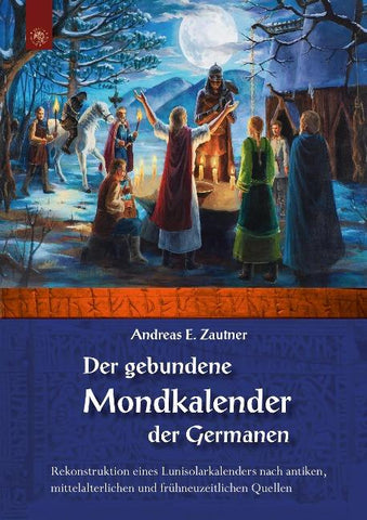 Der gebundene Mondkalender der Germanen