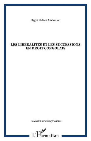 Les libéralités et les successions en droit congolais