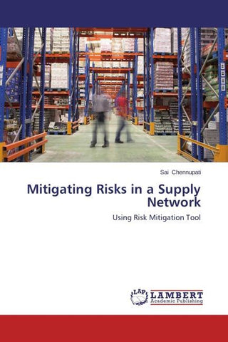Mitigating Risks in a Supply Network