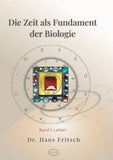 Die Zeit als Fundament der Biologie