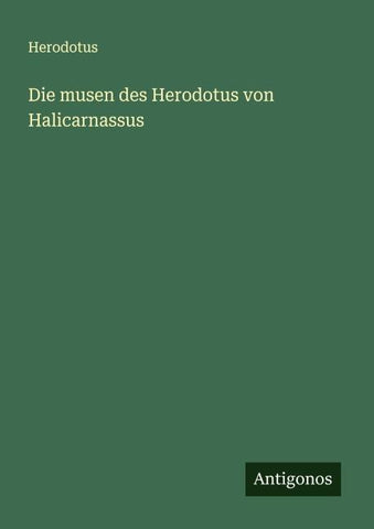 Die musen des Herodotus von Halicarnassus