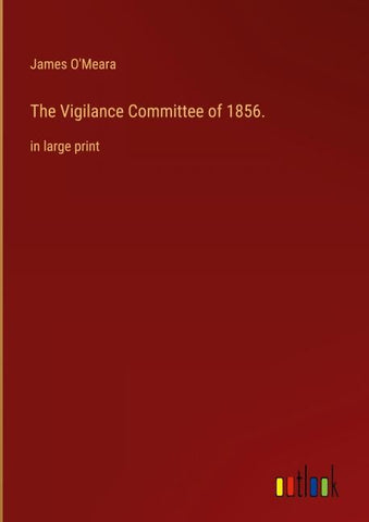 The Vigilance Committee of 1856.