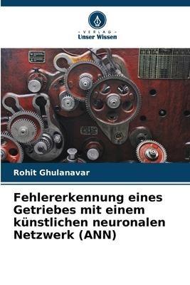Fehlererkennung eines Getriebes mit einem künstlichen neuronalen Netzwerk (ANN)