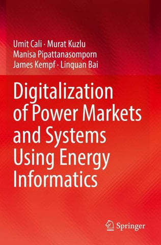 Digitalization of Power Markets and Systems Using Energy Informatics