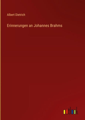 Erinnerungen an Johannes Brahms