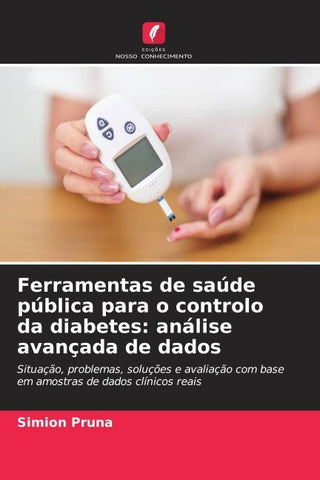 Ferramentas de saúde pública para o controlo da diabetes: análise avançada de dados