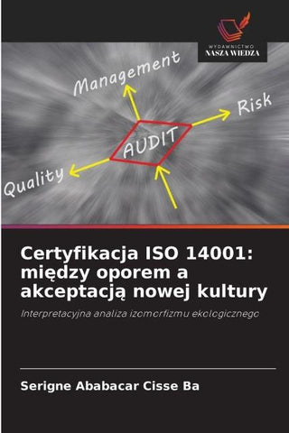 Certyfikacja ISO 14001: mi¿dzy oporem a akceptacj¿ nowej kultury
