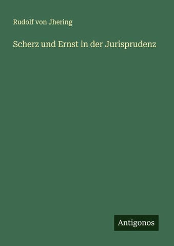Scherz und Ernst in der Jurisprudenz
