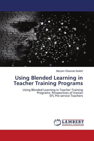Using Blended Learning in Teacher Training Programs