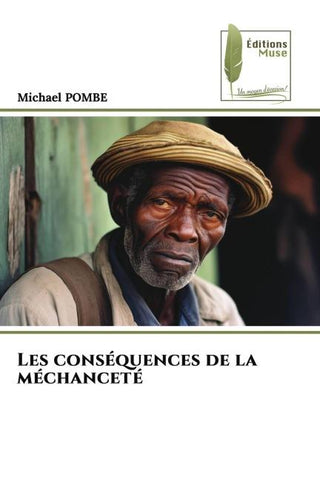 Les conséquences de la méchanceté