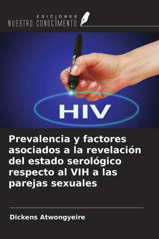 Prevalencia y factores asociados a la revelación del estado serológico respecto al VIH a las parejas sexuales