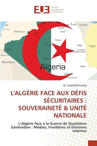 L'ALGÉRIE FACE AUX DÉFIS SÉCURITAIRES : SOUVERAINETÉ & UNITÉ NATIONALE