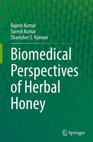 Biomedical Perspectives of Herbal Honey
