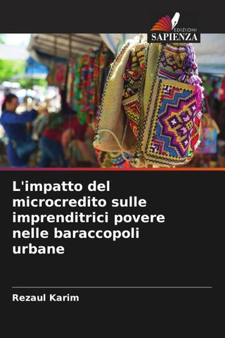 L'impatto del microcredito sulle imprenditrici povere nelle baraccopoli urbane